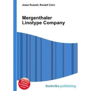    Mergenthaler Linotype Company Ronald Cohn Jesse Russell Books