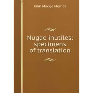    Nugae inutiles specimens of translation John Mudge Merrick Books