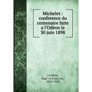  Michelet  conference du centenaire faite a lOdÃ©on le 