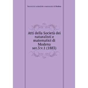   1883) SocietÃ  dei naturalisti e matematici di Modena Books