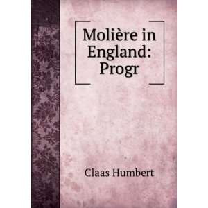  MoliÃ¨re in England Progr. Claas Humbert Books