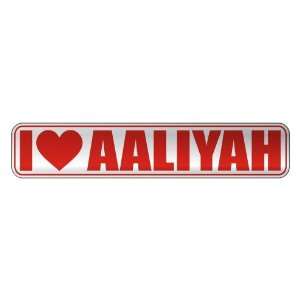 LOVE AALIYAH  STREET SIGN NAME