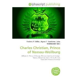    Charles Christian, Prince of Nassau Weilburg (9786133925380) Books