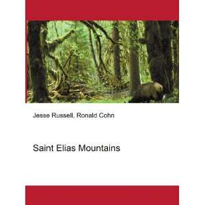  Saint Elias Mountains: Ronald Cohn Jesse Russell: Books