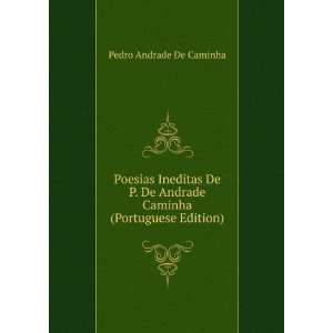   Caminha (Portuguese Edition) Pedro Andrade De Caminha 
