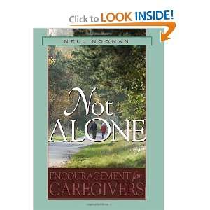   Alone: Encouragement for Caregivers [Hardcover]: Nell E. Noonan: Books