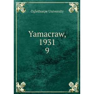 Yamacraw, 1931. 9 Oglethorpe University  Books
