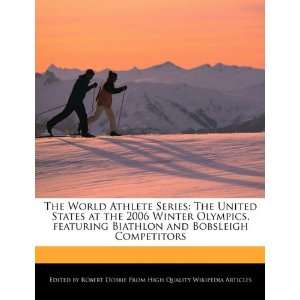  The World Athlete Series The United States at the 2006 Winter 
