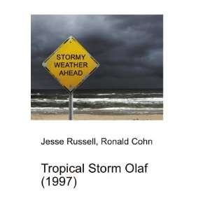    Tropical Storm Olaf (1997): Ronald Cohn Jesse Russell: Books