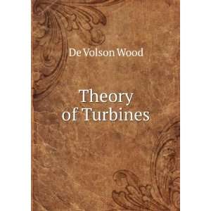  Theory of Turbines: De Volson Wood: Books