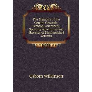   and Sketches of Distinguished Officers: Osborn Wilkinson: Books