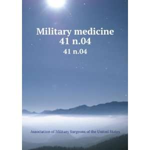  Military medicine. 41 n.04: Association of Military 