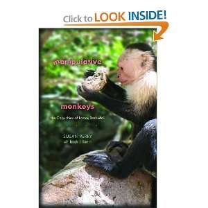  Manipulative Monkeys: The Capuchins of Lomas Barbudal 