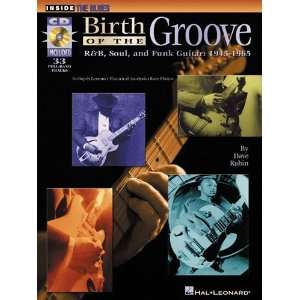  Birth of the Groove   R&B, Soul and Funk Guitar: 1945 1965 