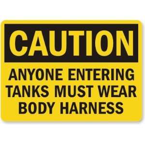   Tanks Must Wear Body Harness Aluminum Sign, 10 x 7