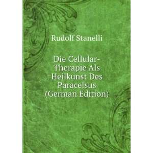   Als Heilkunst Des Paracelsus (German Edition): Rudolf Stanelli: Books