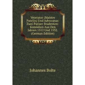  Veterator (Maistre Patelin) Und Advocatus Zwei Pariser 