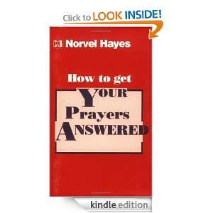 How To Get Your Prayers Answered: Norvel Hayes:  Kindle 