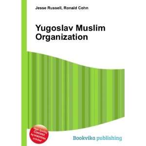  Yugoslav Muslim Organization: Ronald Cohn Jesse Russell 