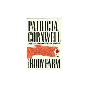  The Body Farm: Patricia Cornwell: Books