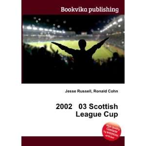  2002 03 Scottish League Cup: Ronald Cohn Jesse Russell 