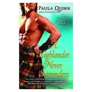    A Highlander Never Surrenders (9780446619134): Paula Quinn: Books