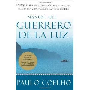   Guerrero de la Luz (Spanish Edition) [Paperback]: Paulo Coelho: Books