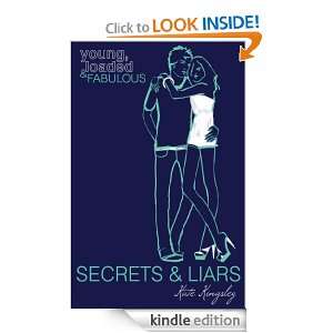 Secrets & Liars Young, Loaded & Fabulous Book Two Kate Kingsley 