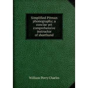  Simplified Pitman phonography; a concise yet comprehensive 