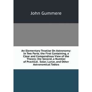   . Solar, Lunar, and Other Astronomical Tables John Gummere Books