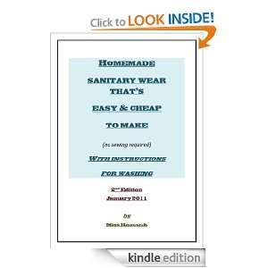 Homemade Sanitary Wear thats Easy & Cheap to make   2nd Edition: Miss 