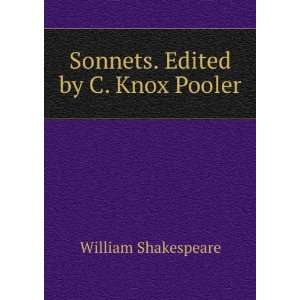    Sonnets. Edited by C. Knox Pooler: William Shakespeare: Books