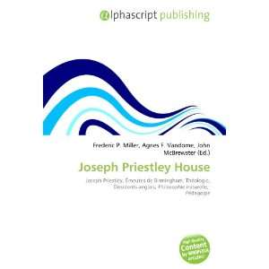   Joseph Priestley House (French Edition) (9786132711014) Books
