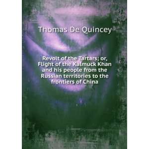  Revolt of the Tartars Thomas De Quincey Books
