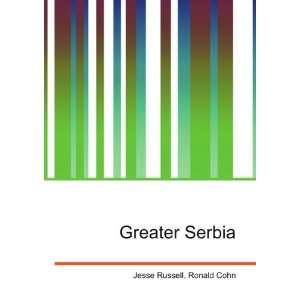 Greater Serbia Ronald Cohn Jesse Russell  Books