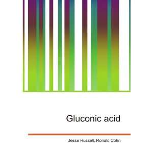  Gluconic acid Ronald Cohn Jesse Russell Books