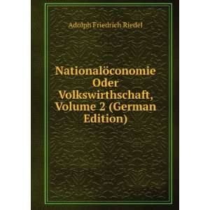   , Volume 2 (German Edition) Adolph Friedrich Riedel Books