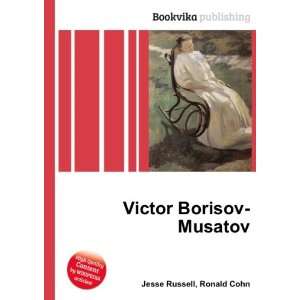 Victor Borisov Musatov Ronald Cohn Jesse Russell  Books