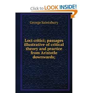   and practice from Aristotle downwards; George Saintsbury Books