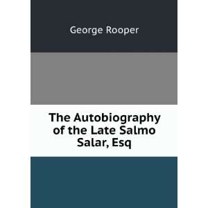  The Autobiography of the Late Salmo Salar, Esq Comprising 
