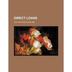  Direct loans visit the World Wide Web (9781234363444) U 