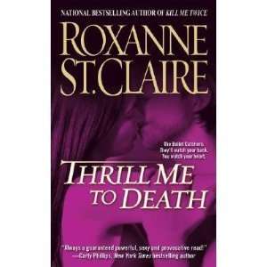  Thrill Me to Death   2006 publication. Books