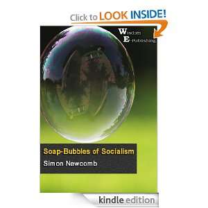 Soap Bubbles of Socialism   Wisdom Epublishing Simon Newcomb  