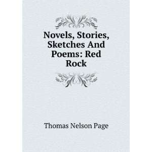   , Stories, Sketches And Poems Red Rock Thomas Nelson Page Books