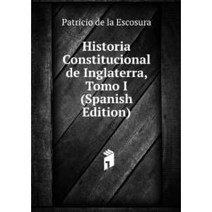   Inglaterra, Tomo I (Spanish Edition) Patricio de la Escosura Books