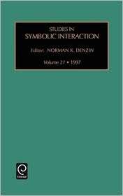 STUD SYM INTER V21, Vol. 21, (0762303808), DENZIN, Textbooks   Barnes 