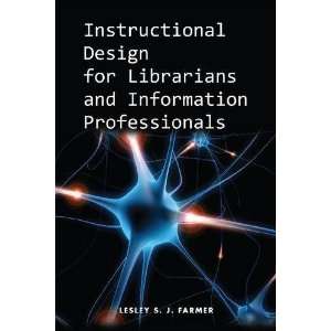  Instructional Design for Librarians and Information 
