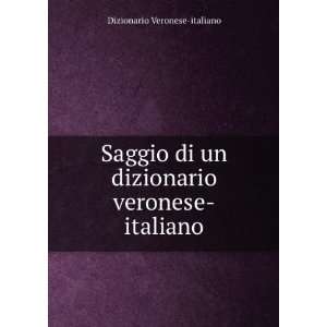   Italiano (Italian Edition) Dizionario Veronese italiano Books