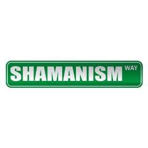   SHAMANISM WAY  STREET SIGN RELIGION