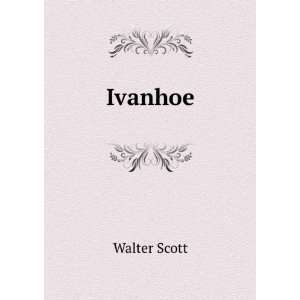  Ivanhoe Walter Scott Books